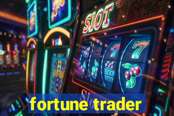 fortune trader